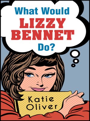cover image of What Would Lizzy Bennet Do?